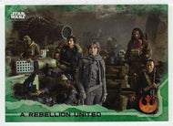 A Rebellion United (Trading Card) - Star Wars - A Star Wars Story Series 1 : Rogue One GREEN - 2016 Topps # 74 - Mint