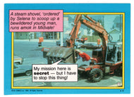 A Steam Shovel, Ordered by Selena... (Trading Card) - Supergirl - 1984 Topps # 11 - Mint