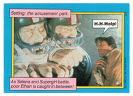 The Amusement Park... (Trading Card) - Supergirl - 1984 Topps # 19 - Mint