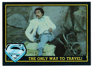 The Only Way to Travel! (Trading Card) - Superman III - 1983 Topps # 72 - Mint