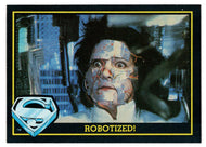 Robotized! (Trading Card) - Superman III - 1983 Topps # 84 - Mint