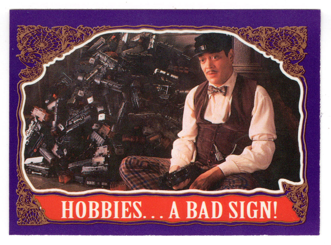 Hobbies - A Bad Sign (Trading Card) The Addams Family - 1991 Topps # 49 - Mint