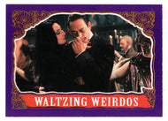 Waltzing Weirdos (Trading Card) The Addams Family - 1991 Topps # 71 - Mint