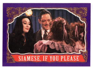 Siamese, If You Please (Trading Card) The Addams Family - 1991 Topps # 78 - Mint