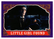 Little Girl Found (Trading Card) The Addams Family - 1991 Topps # 81 - Mint