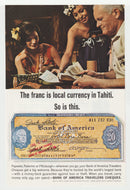 Bank of America Travelers Cheques - Vintage Ad (Local Currency in Tahiti) - # 1003 - 1960's