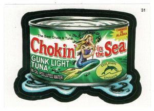 Chokin' in the Sea Gunk Light Tuna (Trading Card) Wacky Packages All-New Series 2 Stickers - 2005 Topps # 31 - Mint