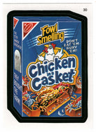 Chicken in a Casket (Trading Card) Wacky Packages All-New Series 4 Stickers - 2006 Topps # 30 - Mint