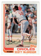 Scott McGregor - Baltimore Orioles (MLB Baseball Card) 1982 Topps # 617 NM/MT