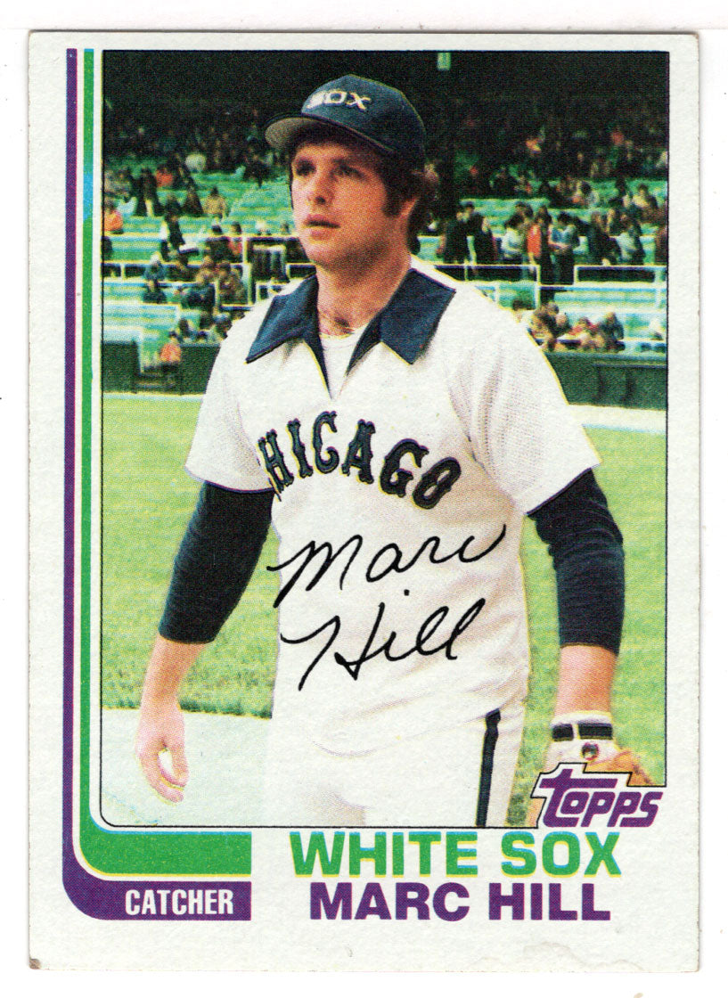 Marc Hill - Chicago White Sox (MLB Baseball Card) 1982 Topps # 748 NM/MT