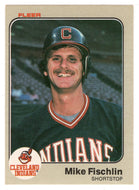 Mike Fischlin - Cleveland Indians (MLB Baseball Card) 1983 Fleer # 407 Mint