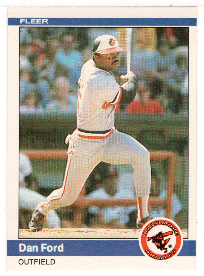 Dan Ford - Baltimore Orioles (MLB Baseball Card) 1984 Fleer # 9 Mint