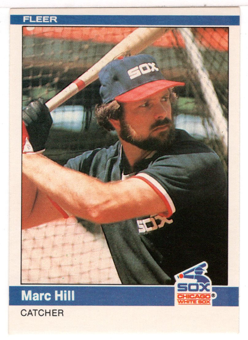 Marc Hill - Chicago White Sox (MLB Baseball Card) 1984 Fleer # 62 Mint