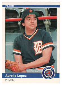 Aurelio Lopez - Detroit Tigers  (MLB Baseball Card) 1984 Fleer # 86 Mint