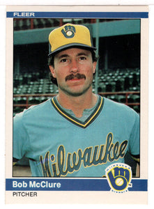 Bob McClure - Milwaukee Brewers (MLB Baseball Card) 1984 Fleer # 206 Mint