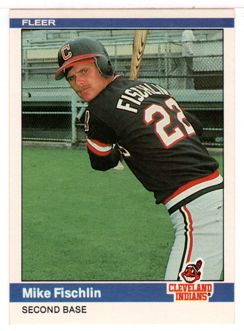 Mike Fischlin - Cleveland Indians (MLB Baseball Card) 1984 Fleer # 541 Mint