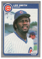 Lee Smith - Chicago Cubs (MLB Baseball Card) 1985 Fleer # 67 Mint