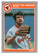 Scott McGregor - Baltimore Orioles (MLB Baseball Card) 1985 Fleer # 183 Mint