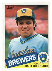 Mark Brouhard - Milwaukee Brewers (MLB Baseball Card) 1985 Topps # 653 Mint