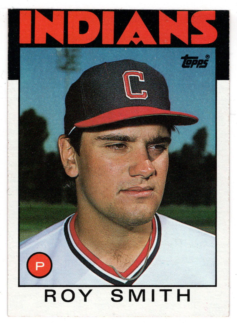 Roy Smith - Cleveland Indians (MLB Baseball Card) 1986 Topps # 9 Mint