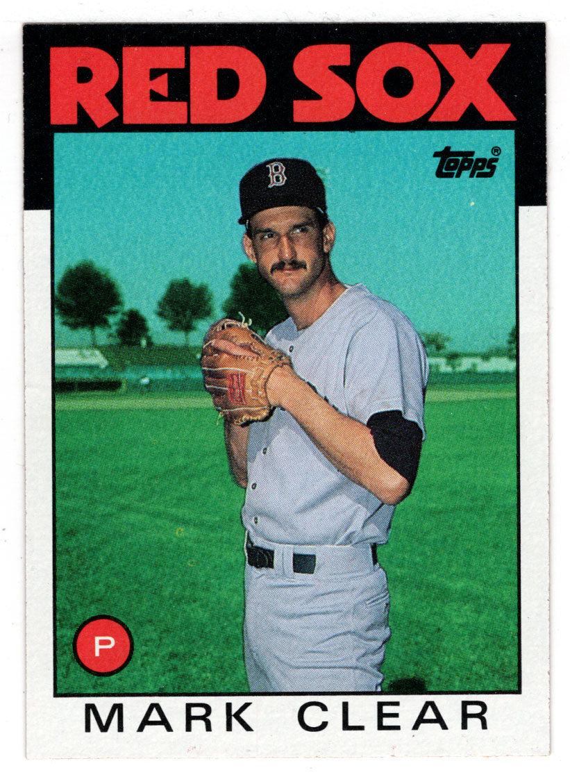 Mark Clear - Boston Red Sox (MLB Baseball Card) 1986 Topps # 349 Mint