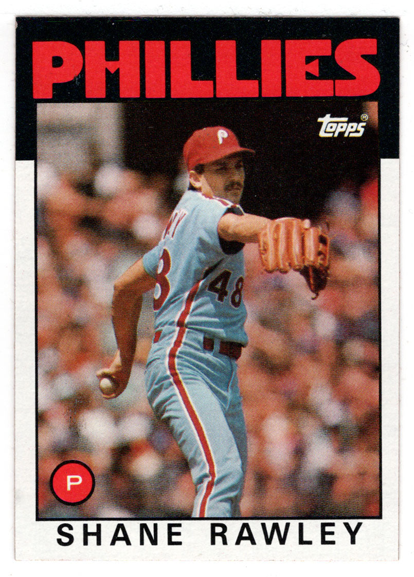 Shane Rawley - Philadelphia Phillies (MLB Baseball Card) 1986 Topps # 361 Mint