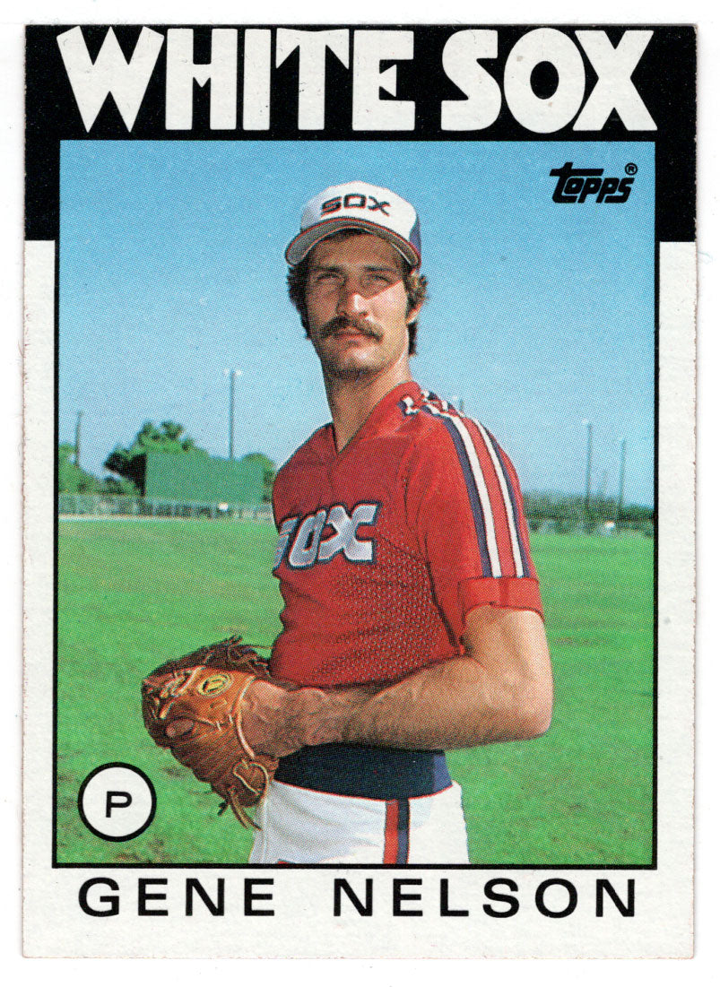 Gene Nelson - Chicago White Sox (MLB Baseball Card) 1986 Topps # 493 Mint