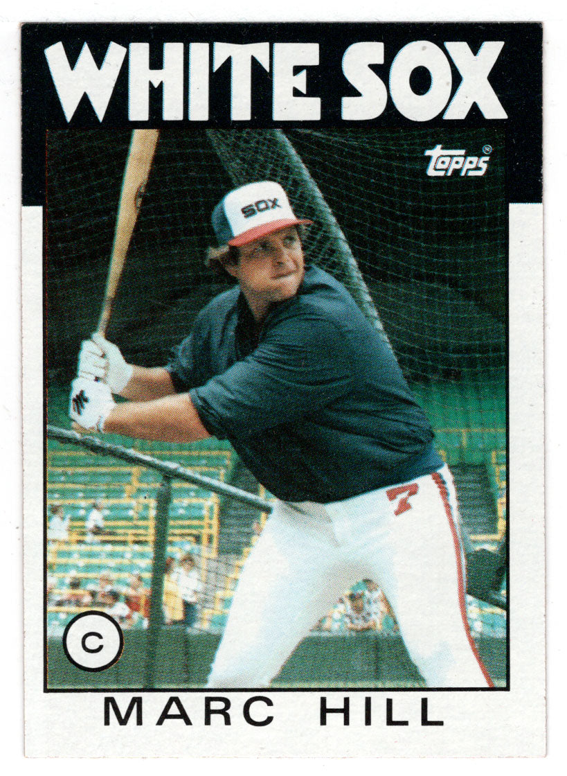 Marc Hill - Chicago White Sox (MLB Baseball Card) 1986 Topps # 552 Mint