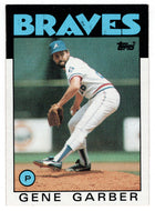 Gene Garber - Atlanta Braves (MLB Baseball Card) 1986 Topps # 776 Mint