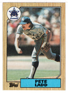 Pete Ladd - Seattle Mariners (MLB Baseball Card) 1987 Topps # 572 Mint