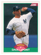 Dave LaPoint - New York Yankees (MLB Baseball Card) 1989 Score Rookie & Traded # 4 Mint