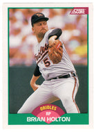 Brian Holton - Baltimore Orioles (MLB Baseball Card) 1989 Score Rookie & Traded # 59 Mint