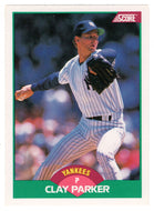 Clay Parker - New York Yankees (MLB Baseball Card) 1989 Score Rookie & Traded # 94 Mint