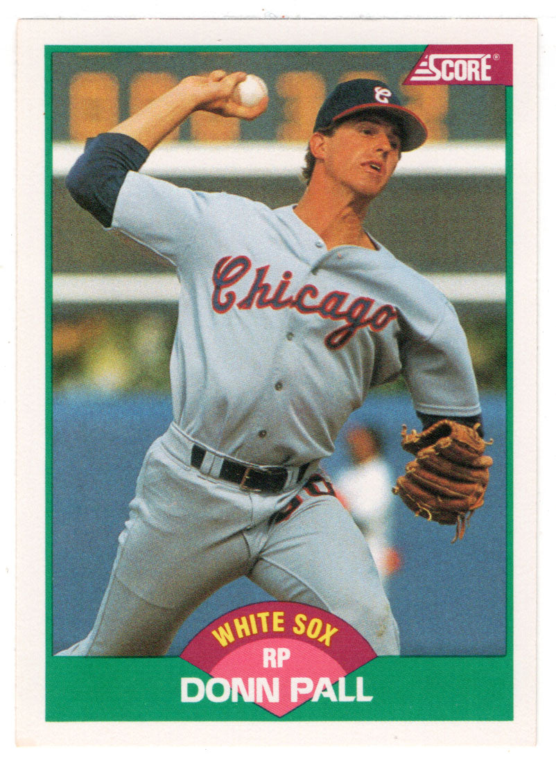 Donn Pall - Chicago White Sox (MLB Baseball Card) 1989 Score Rookie & Traded # 102 Mint