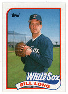 Bill Long - Chicago White Sox (MLB Baseball Card) 1989 Topps # 133 Mint