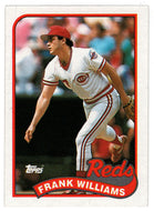 Frank Williams - Cincinnati Reds (MLB Baseball Card) 1989 Topps # 172 Mint