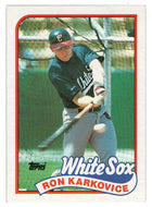 Ron Karkovice - Chicago White Sox (MLB Baseball Card) 1989 Topps # 308 Mint
