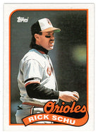 Rick Schu - Baltimore Orioles (MLB Baseball Card) 1989 Topps # 352 Mint