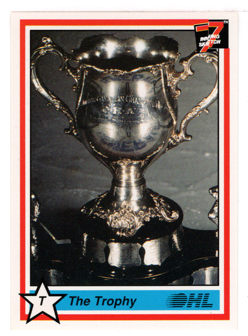 Oshawa Generals Champions - The Trophy (Hockey Card) 1990-91 7th Inning Sketch OHL # 350 Mint