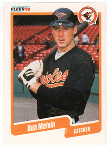 Bob Melvin - Baltimore Orioles (MLB Baseball Card) 1990 Fleer # 181 Mint