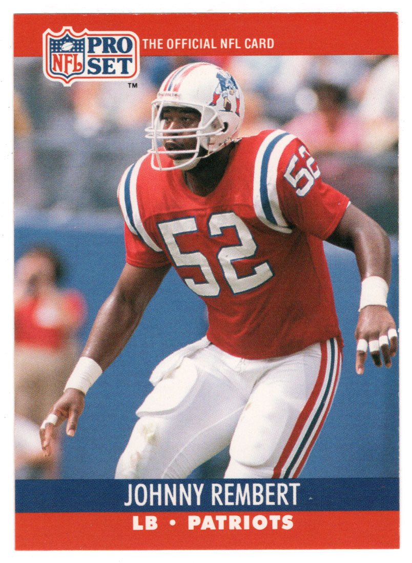 Johnny Rembert - New England Patriots (NFL Football Card) 1990 Pro Set # 581 Mint