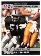 Aaron Wallace RC - Los Angeles Raiders - Draft Pick (NFL Football Card) 1990 Pro Set # 706 Mint