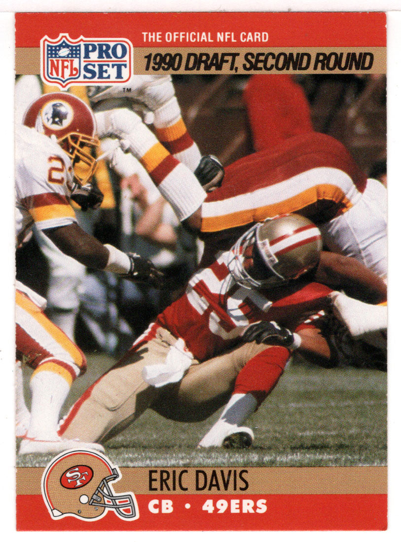 Eric Davis RC - San Francisco 49ers - Draft Pick (NFL Football Card) 1990 Pro Set # 722 Mint