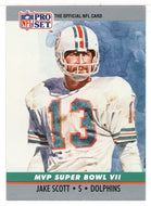 Jake Scott - Miami Dolphins - MVP (NFL Football Card) 1990 Pro Set # 7 Mint