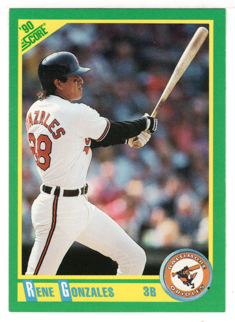 Rene Gonzales - Baltimore Orioles (MLB Baseball Card) 1990 Score # 118 Mint