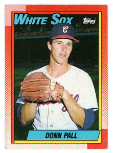 Donn Pall - Chicago White Sox (MLB Baseball Card) 1990 Topps # 219 Mint