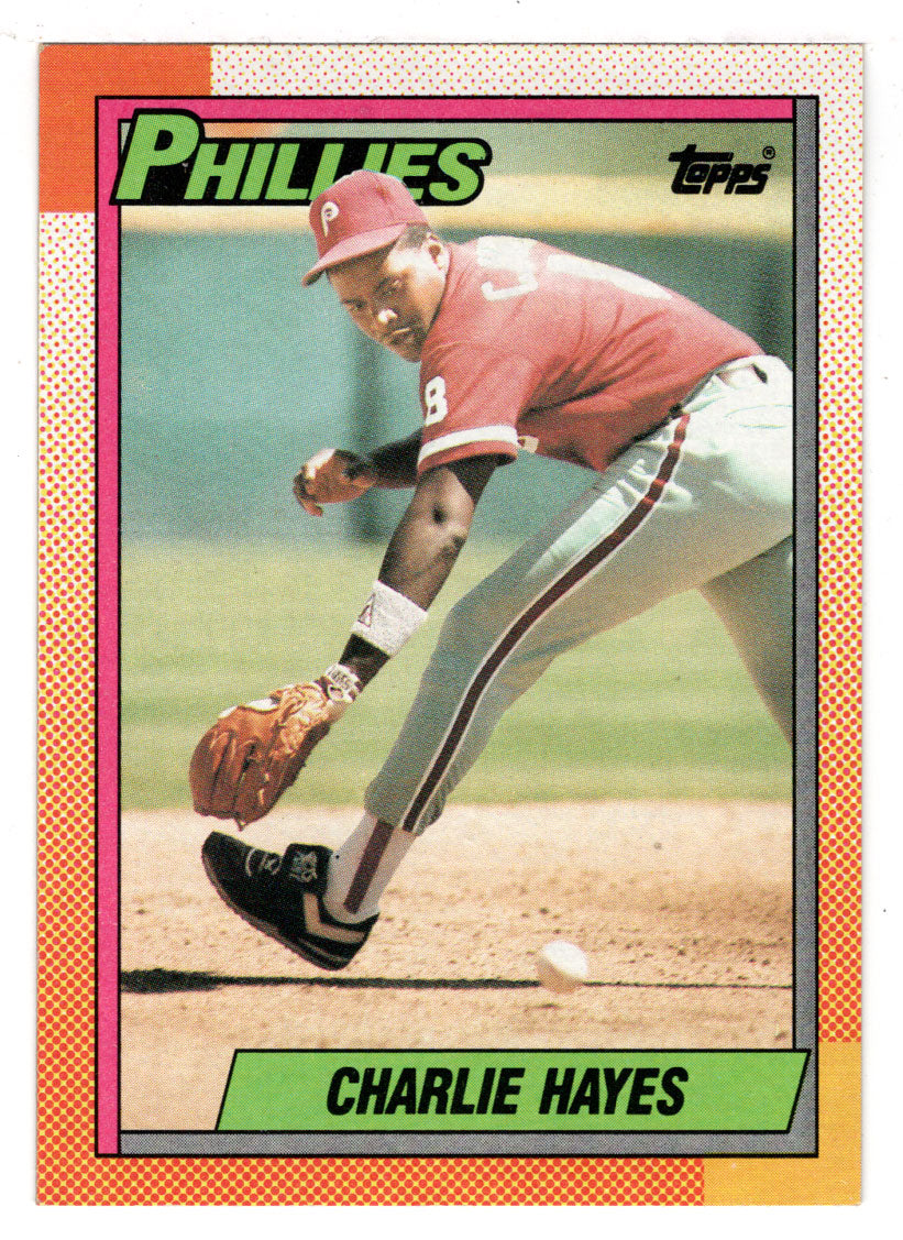 Charlie Hayes - Philadelphia Phillies (MLB Baseball Card) 1990 Topps # 577 Mint