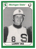 Larry Ike (Multi-Sports Card) 1990-91 Michigan State Collegiate Collection 200 # 184 Mint