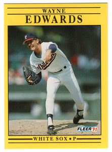 Wayne Edwards - Chicago White Sox (MLB Baseball Card) 1991 Fleer # 116 Mint