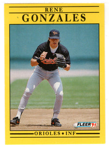 Rene Gonzales - Baltimore Orioles (MLB Baseball Card) 1991 Fleer # 473 Mint